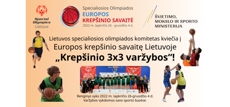 Lietuvos specialiosios olimpiados komitetas kviečia į Europos krepšinio savaitę Lietuvoje „Krepšinio 3×3 varžybos“!