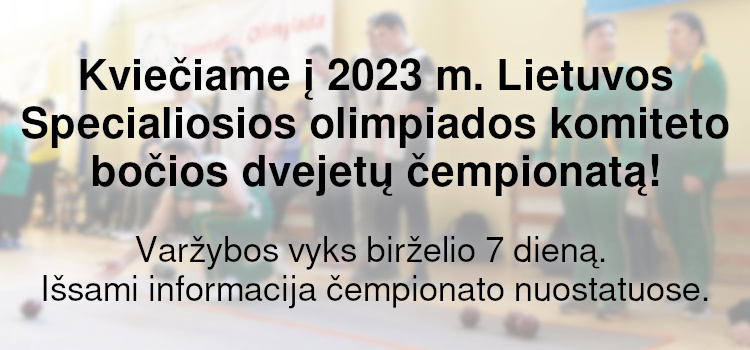 Kviečiame į 2023 m. Lietuvos Specialiosios olimpiados komiteto bočios dvejetų čempionatą! (Nuostatai viduje)