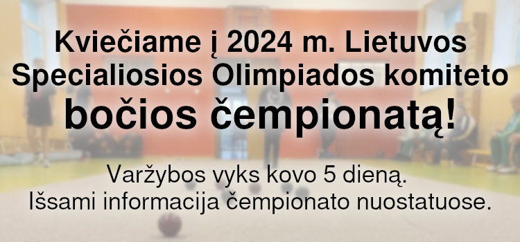 Kviečiame į 2024 m. Lietuvos Specialiosios Olimpiados komiteto bočios čempionatą! (Nuostatai viduje)