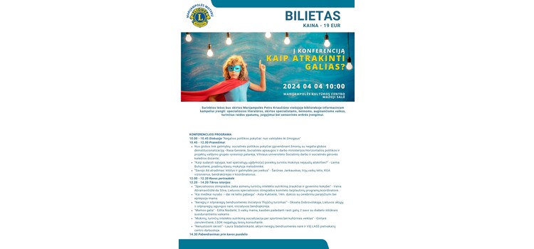 Konferencija KAIP ATRAKINTI GALIAS? Konferencija KAIP ATRAKINTI GALIAS?