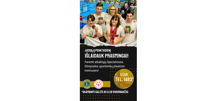 Vilniaus Karaliaus Mindaugo LIONS klubas užsakė trumpąjį numerį 1483, kuriuo paskambinus 5 eurų auka keliaus „Specialiosios Olimpiados” sportininkų plaukimo treniruotėms.