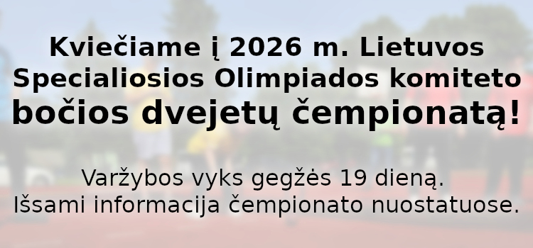 Kviečiame į 2026 m. Lietuvos Specialiosios Olimpiados komiteto bočios dvejetų čempionatą!