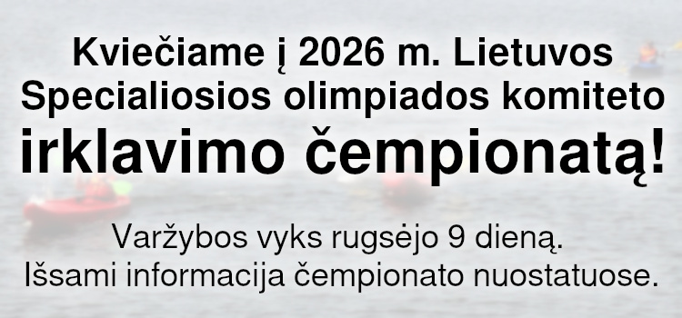 Kviečiame į 2026 m. Lietuvos Specialiosios olimpiados komiteto irklavimo čempionatą! (Nuostatai viduje) Kviečiame į 2026 m. Lietuvos Specialiosios olimpiados komiteto irklavimo čempionatą! (Nuostatai viduje)