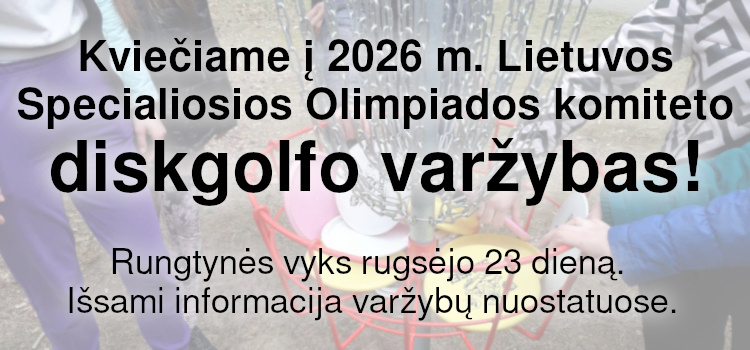 Kviečiame į 2026 m. Lietuvos specialiosios olimpiados komiteto diskgolfo varžybas! (Nuostatai viduje) Kviečiame į 2026 m. Lietuvos specialiosios olimpiados komiteto diskgolfo varžybas! (Nuostatai viduje)