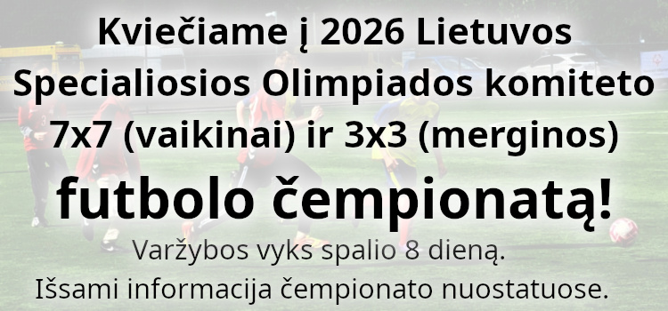 Kviečiame į 2026 Lietuvos Specialiosios Olimpiados komiteto 7×7 (vaikinai) ir 3×3 (merginos) futbolo čempionatą! (Nuostatai viduje) Kviečiame į 2026 Lietuvos Specialiosios Olimpiados komiteto 7×7 (vaikinai) ir 3×3 (merginos) futbolo čempionatą! (Nuostatai viduje)
